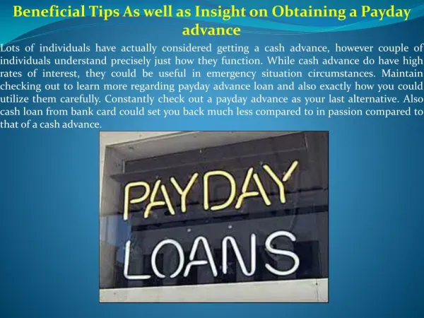 Beneficial Tips As well as Insight on Obtaining a Payday advance