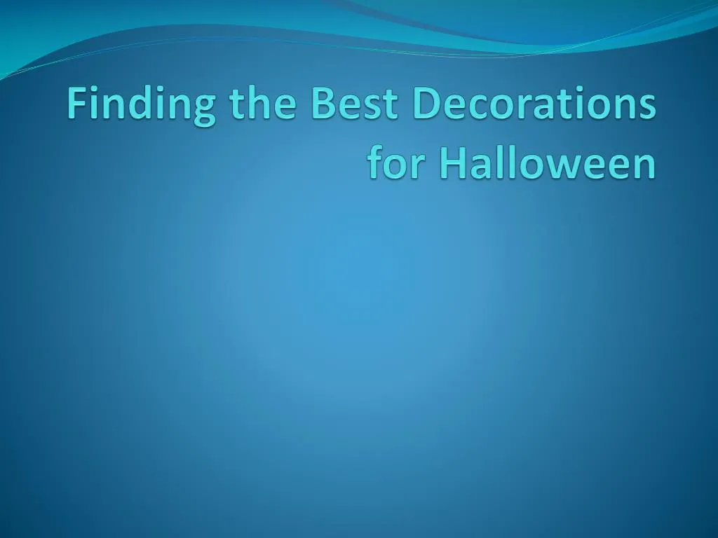 finding the best decorations for halloween