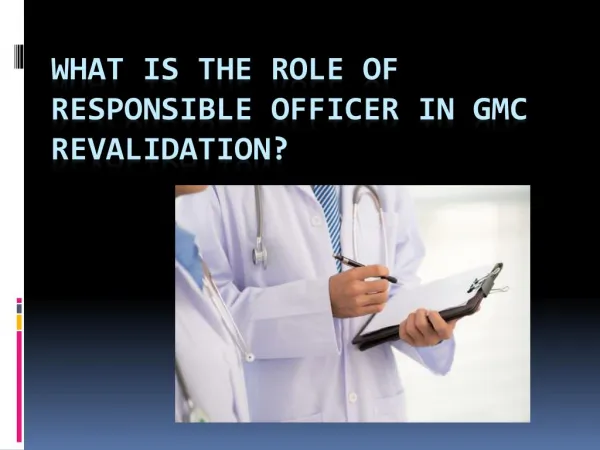What is the role of responsible officer in GMC revalidation?