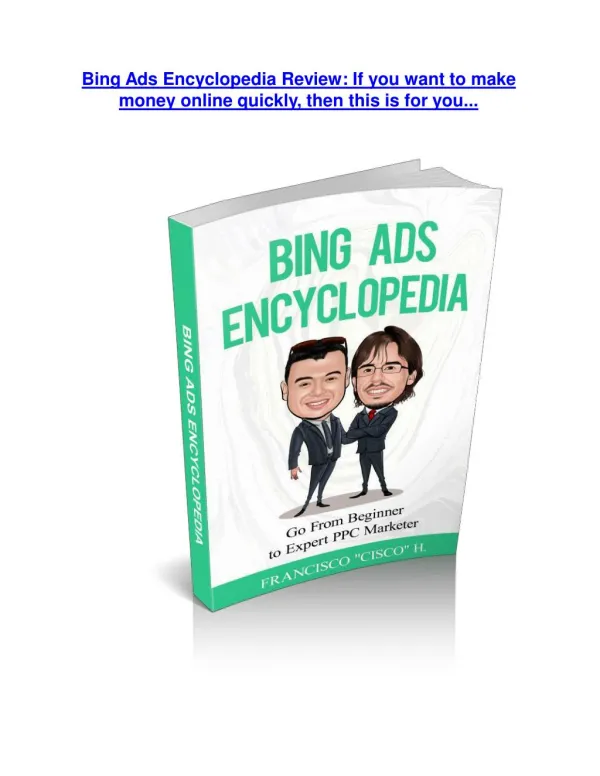 Bing Ads Encyclopedia Review demo - $22,700 bonus
