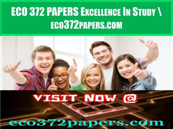 ECO 372 PAPERS Excellence In Study \ eco372papers.com