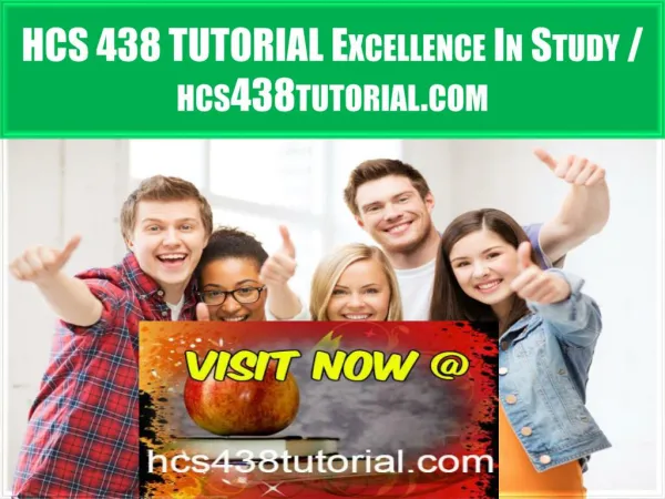 HCS 438 TUTORIAL Excellence In Study / hcs438tutorial.com