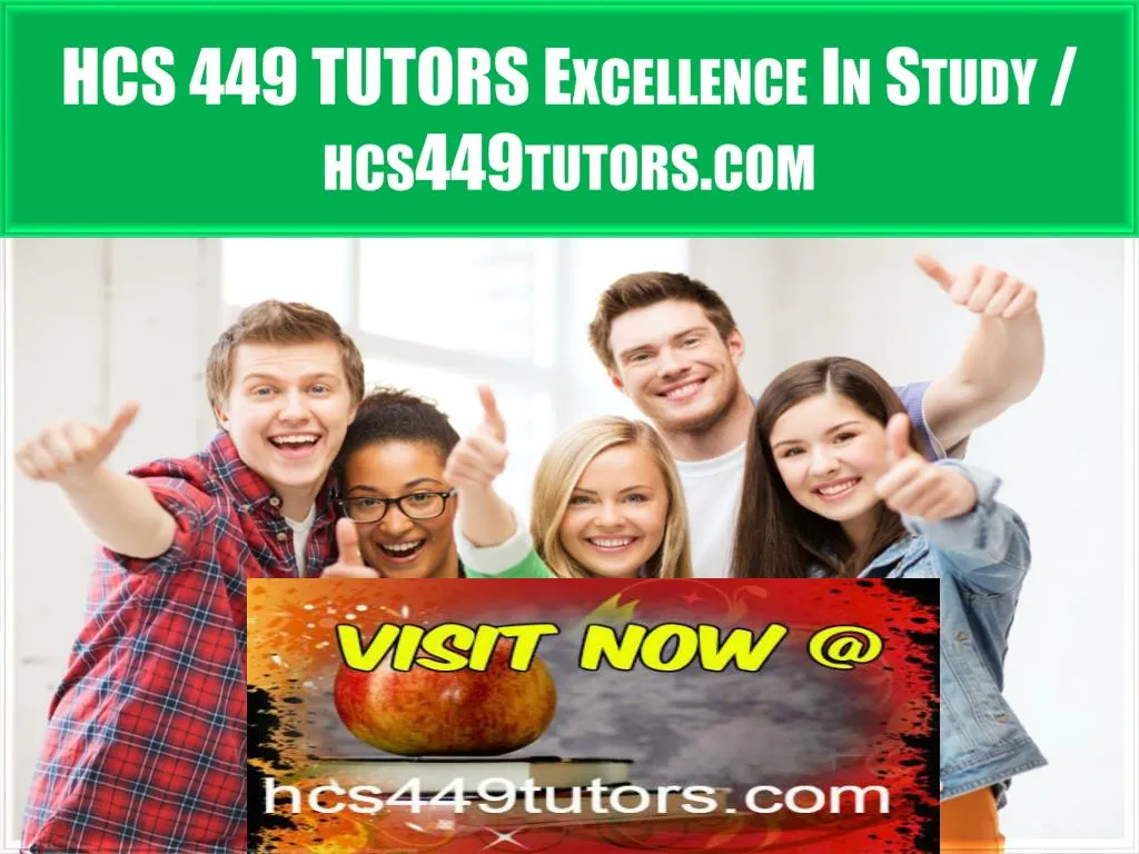 hcs 449 tutors excellence in study hcs449tutors com