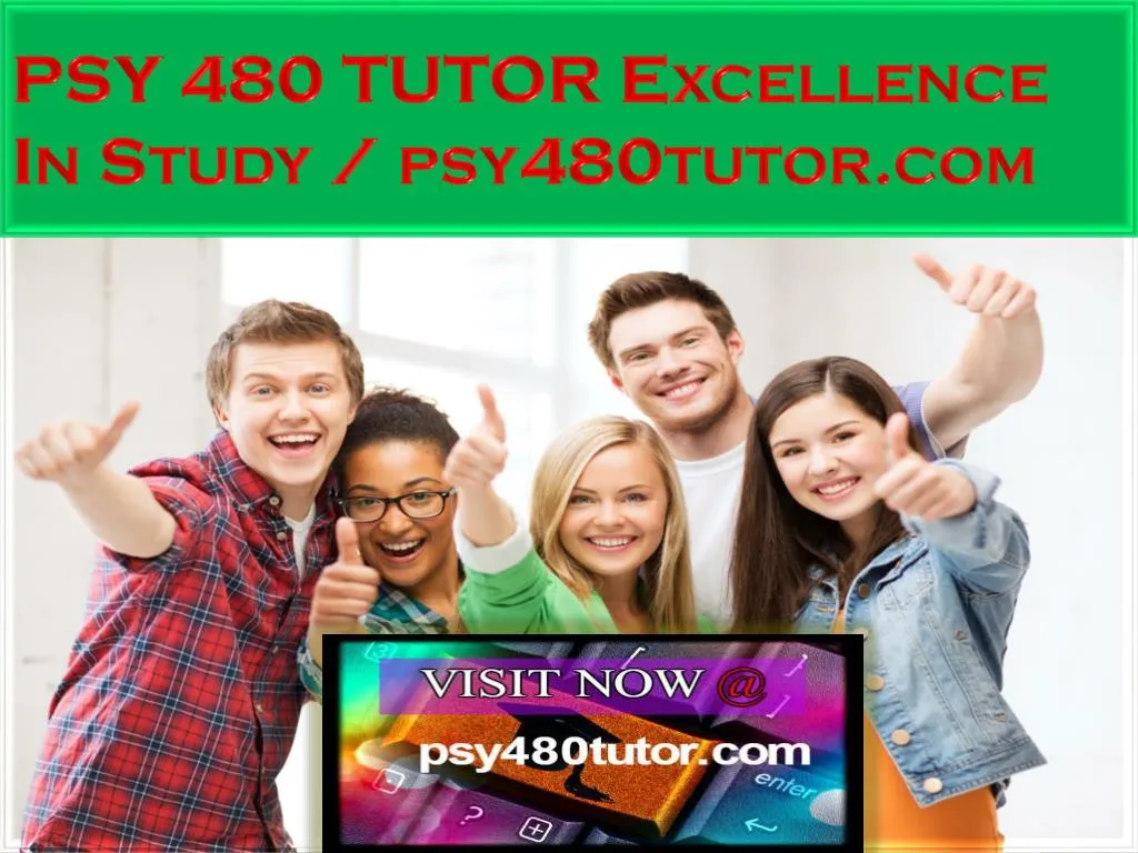 psy 480 tutor excellence in study psy480tutor com