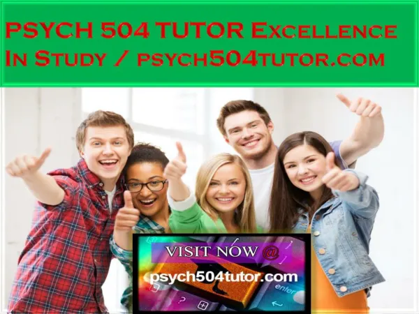 PSYCH 504 TUTOR Excellence In Study / psych504tutor.com
