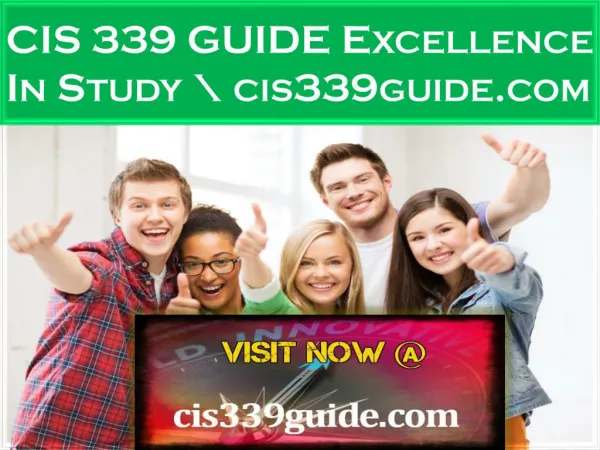 CIS 339 GUIDE Excellence In Study \ cis339guide.com