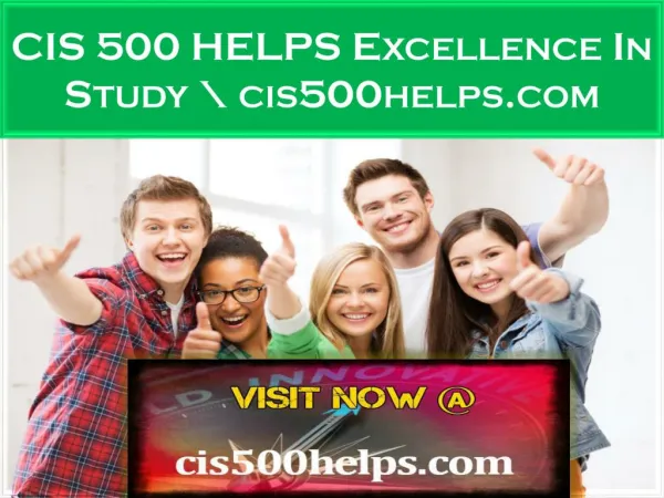 CIS 500 HELPS Excellence In Study \ cis500helps.com