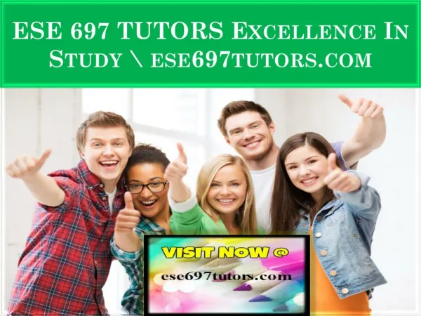 ESE 697 TUTORS Excellence In Study \ ese697tutors.com