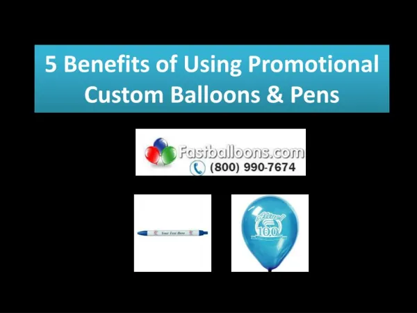 5 Benefits of Using Promotional Custom Balloons & Pens