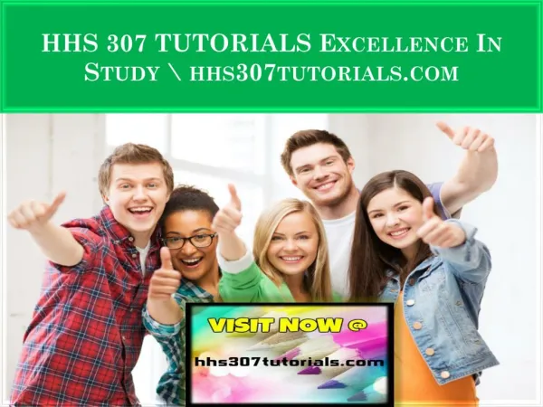 HHS 307 TUTORIALS Excellence In Study \ hhs307tutorials.com