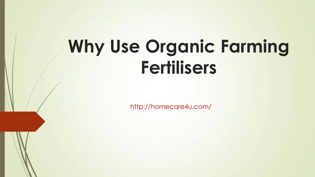 why use organic farming fertilisers