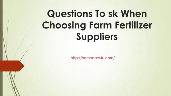 Questions To sk When Choosing Farm Fertilizer Suppliers