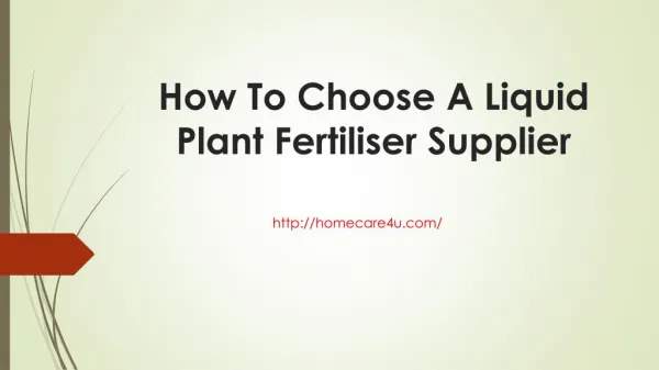 How To Choose A Liquid Plant Fertiliser Supplier
