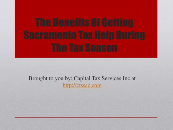 The Benefits Of Getting Sacramento Tax Help During The Tax Season