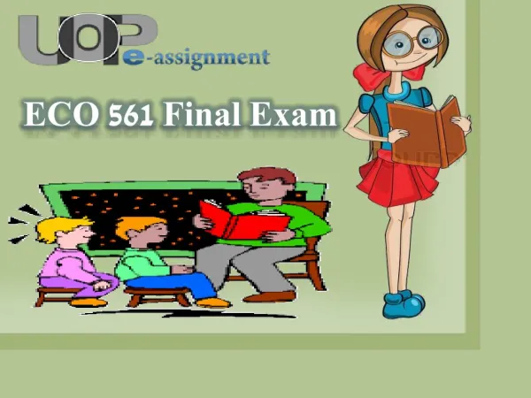 ECO 561 Final Exam | ECO 561 Final Exam Answers through by UOP E Assignments