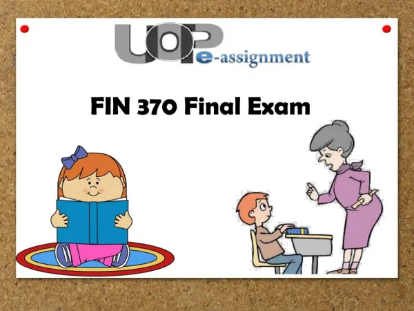 FIN 370 Final Exam Question And Answers | UOP E Assignments
