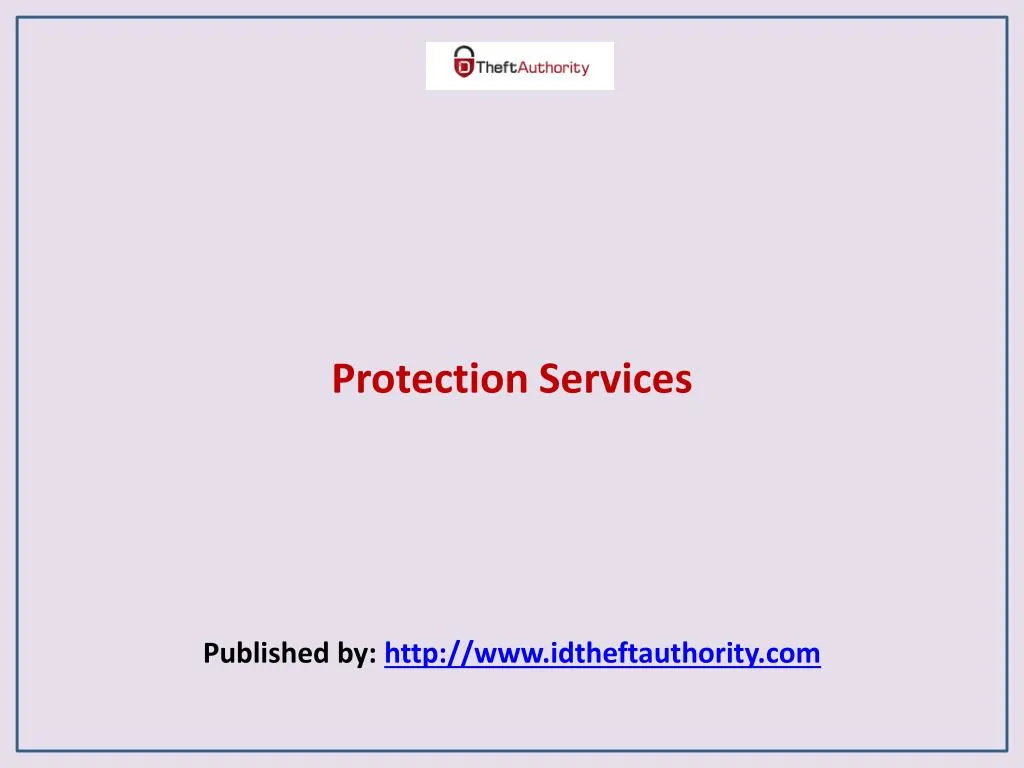 protection services published by http www idtheftauthority com