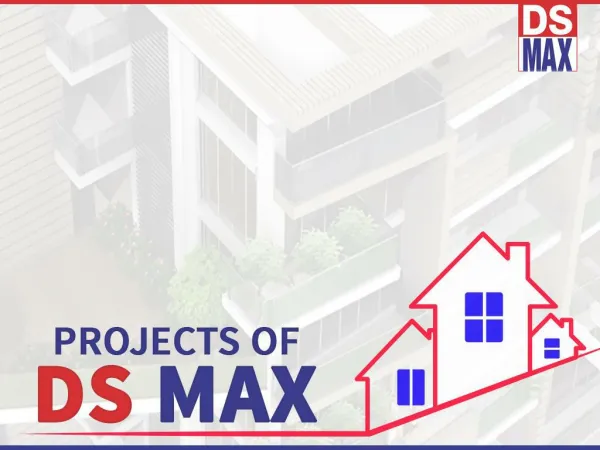 DS-Max Properties-Overview Of Ongoing Projects in North Bangalore