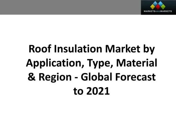 Roof Insulation Market worth 10.85 Billion USD by 2021