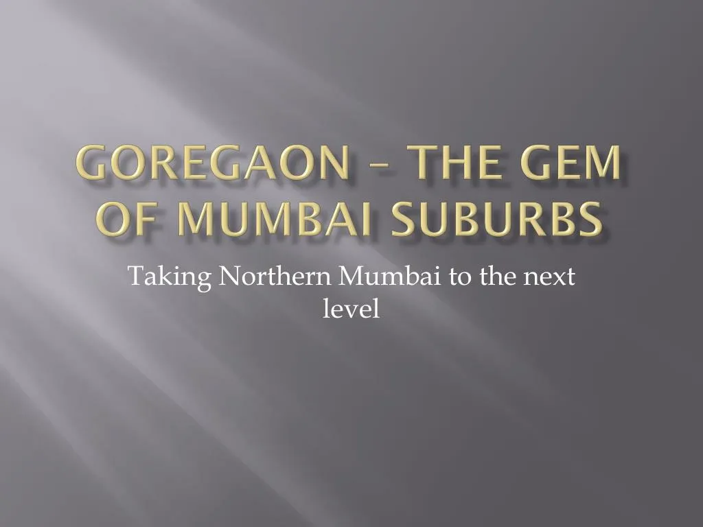 goregaon the gem of mumbai suburbs