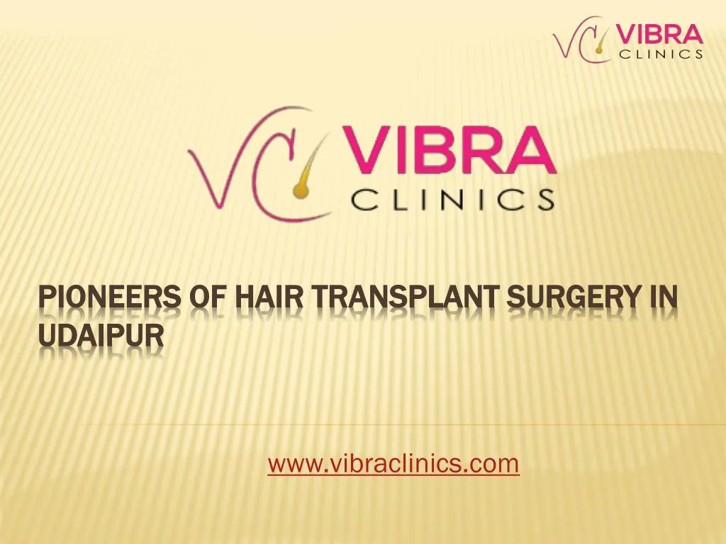 pioneers of hair transplant surgery in udaipur