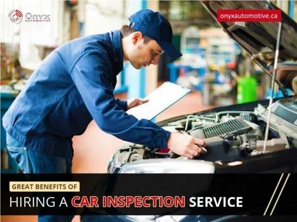 Amazing Benefits of Hiring a Car Inspection and Auto Repair in Surrey