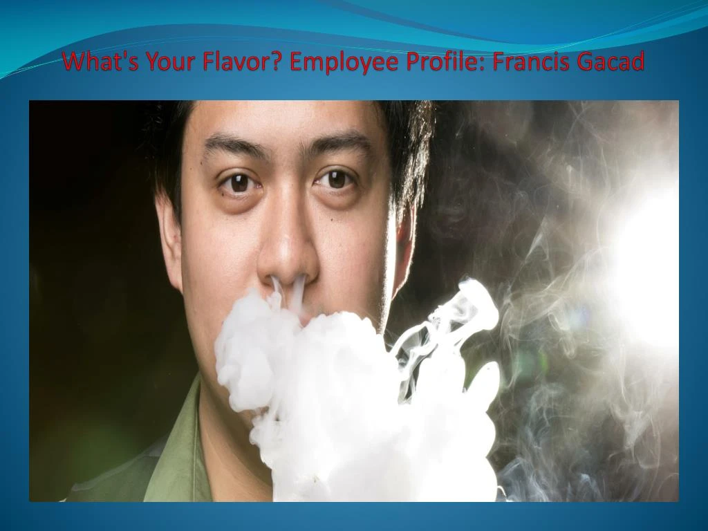 what s your flavor employee profile francis gacad