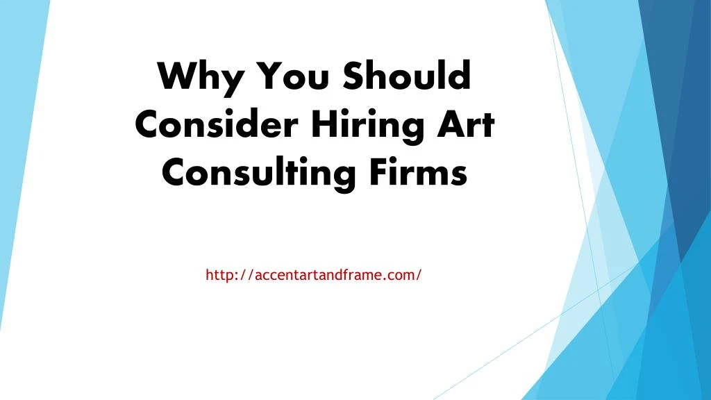 why you should consider hiring art consulting firms