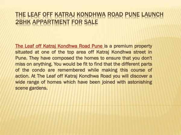 The leaf Off Katraj Kondhwa Road pune are separate jogging and walking tracks. There is also one breathing space