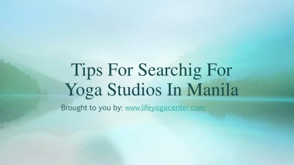 Tips For Searchig For Yoga Studios In Manila