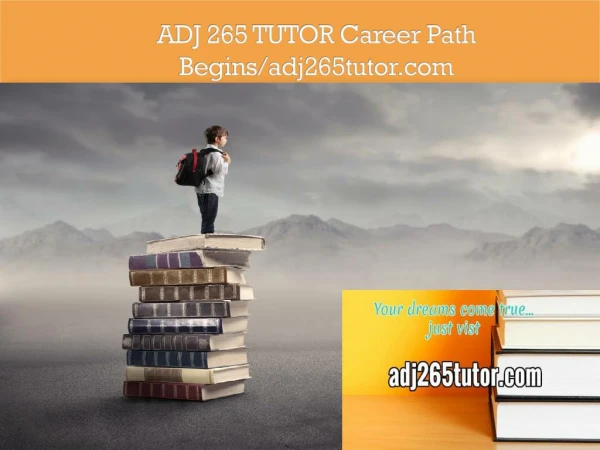 ADJ 265 TUTOR Career Path Begins/adj265tutor.com