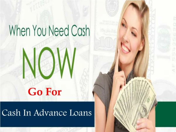 Cash In Advance Loans- Ideal Fund In Mid Month To Easily Meet Urgent Fiscal Necessities