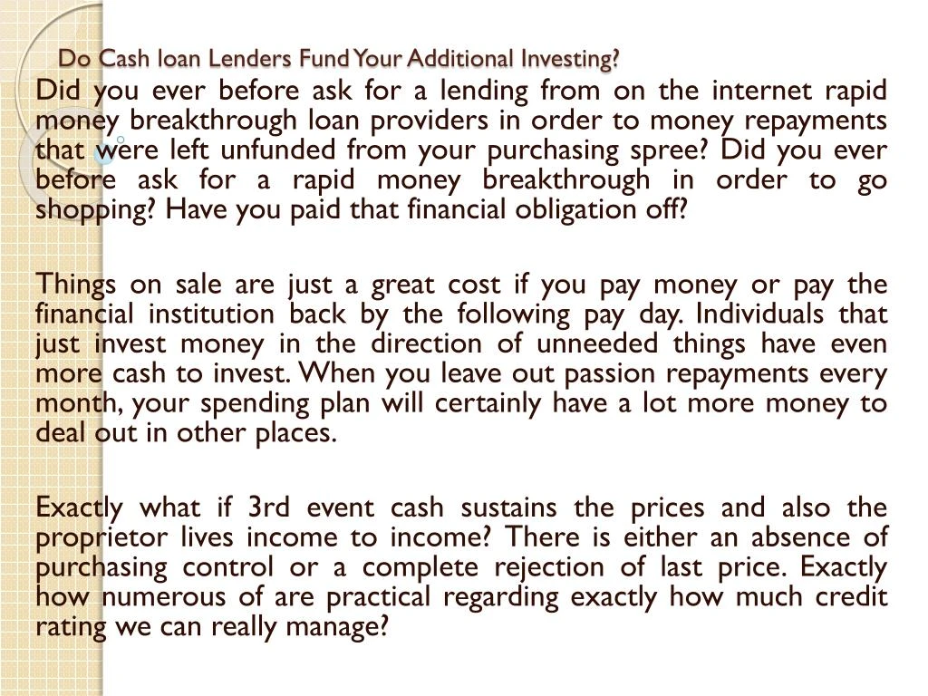 do cash loan lenders fund your additional investing