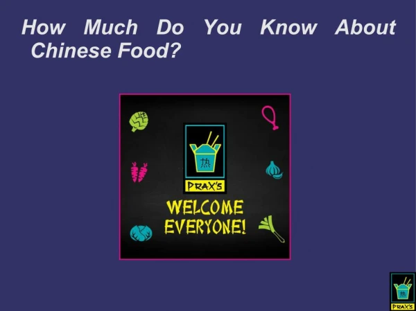 How Much Do You Know About Chinese Food?