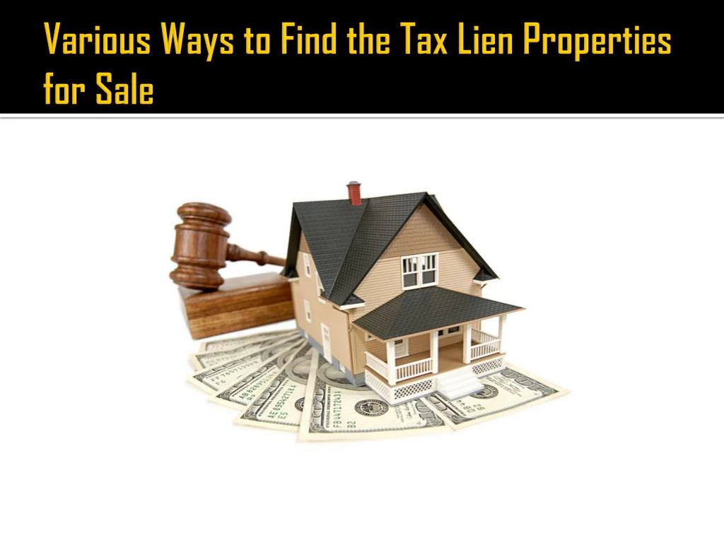 various ways to find the tax lien properties for sale