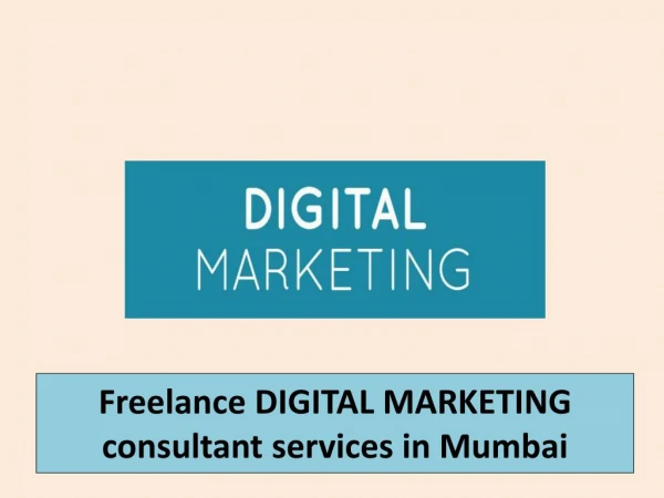 Freelance DIGITAL MARKETING consultant services in Mumbai
