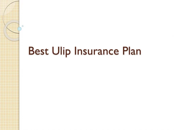 What You Ought to Know About the Unit Linked Insurance Plan