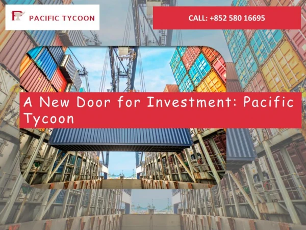 A New Door for Investment: Pacific Tycoon