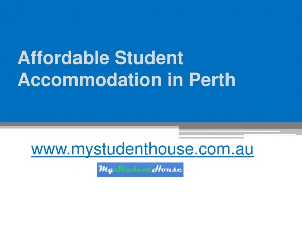 Affordable Student Accommodation in Perth - www.mystudenthouse.com.au