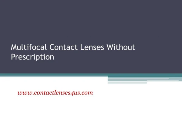 Multifocal Contact Lenses Without Prescription - www.contactlenses4us.com