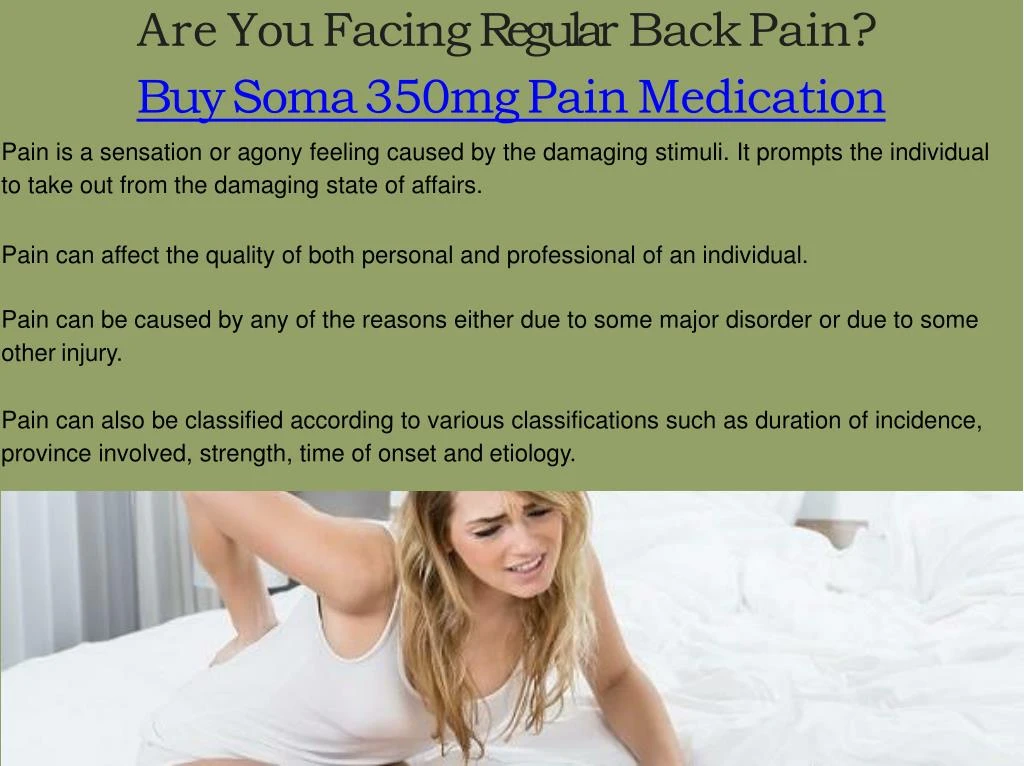 are you facing regular back pain buy soma 350mg pain medication