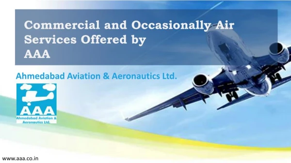 "Commercial and Occasionally Air Services Offered by AAA"