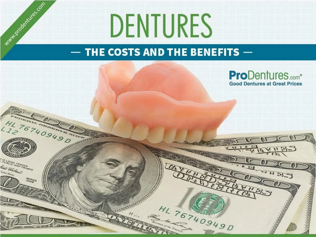 dentures the costs and the benefits