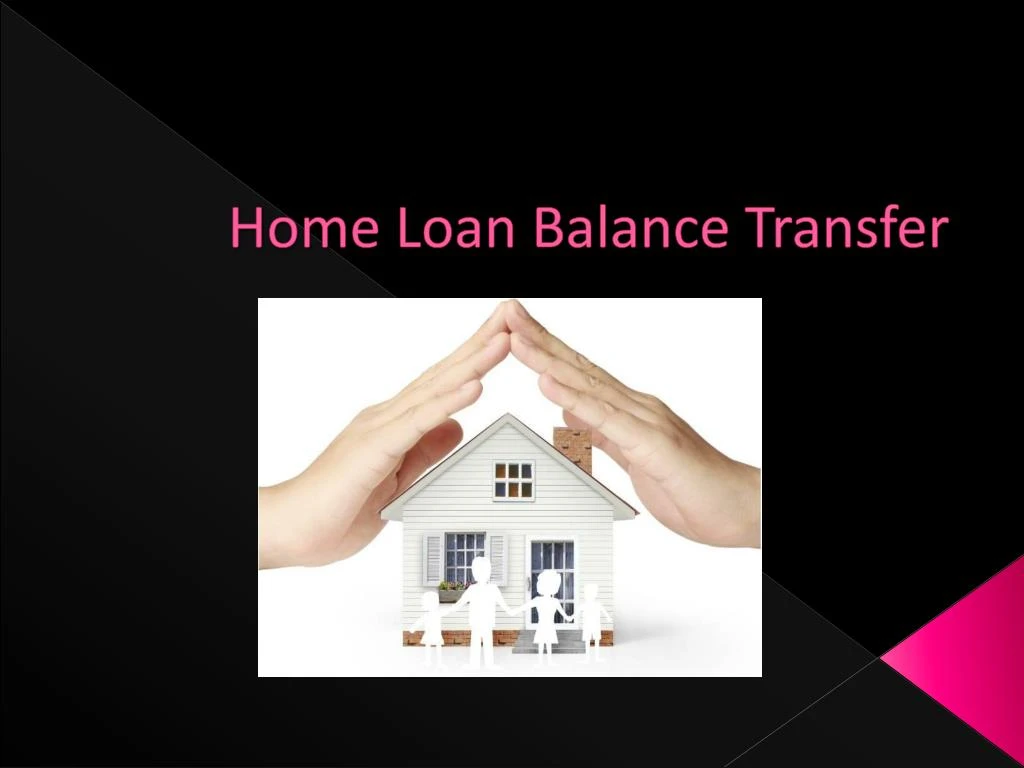 home loan balance transfer