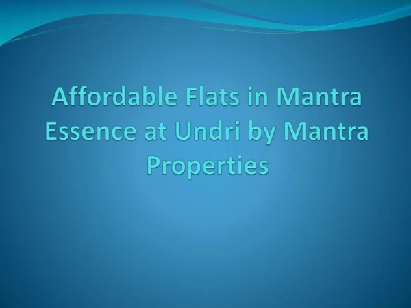 Lavish Apartments in Undri at Mantra Essence