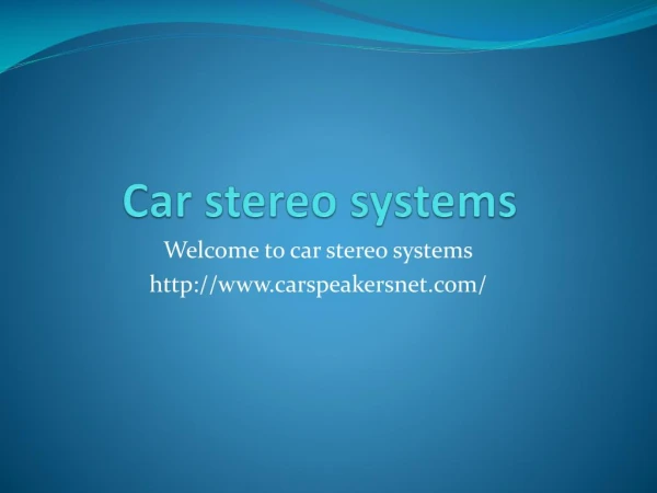 Car stereo systems
