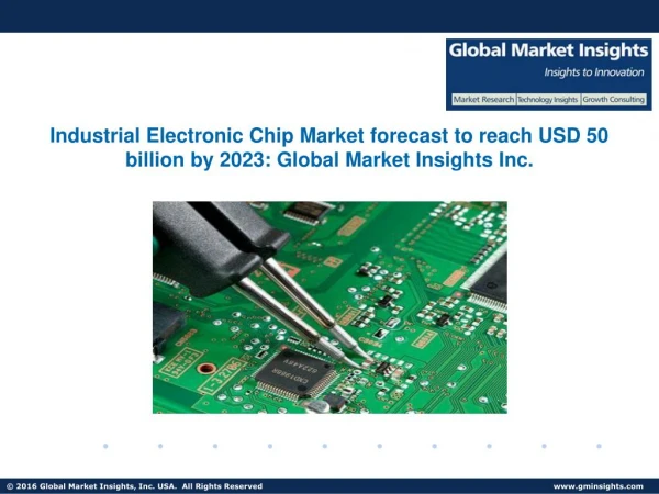 Industrial Electronic Chip Market forecast to reach USD 50 billion by 2023