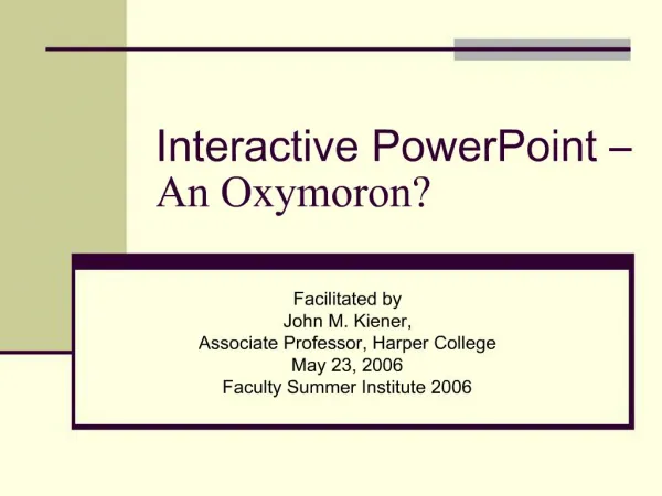 Interactive PowerPoint An Oxymoron
