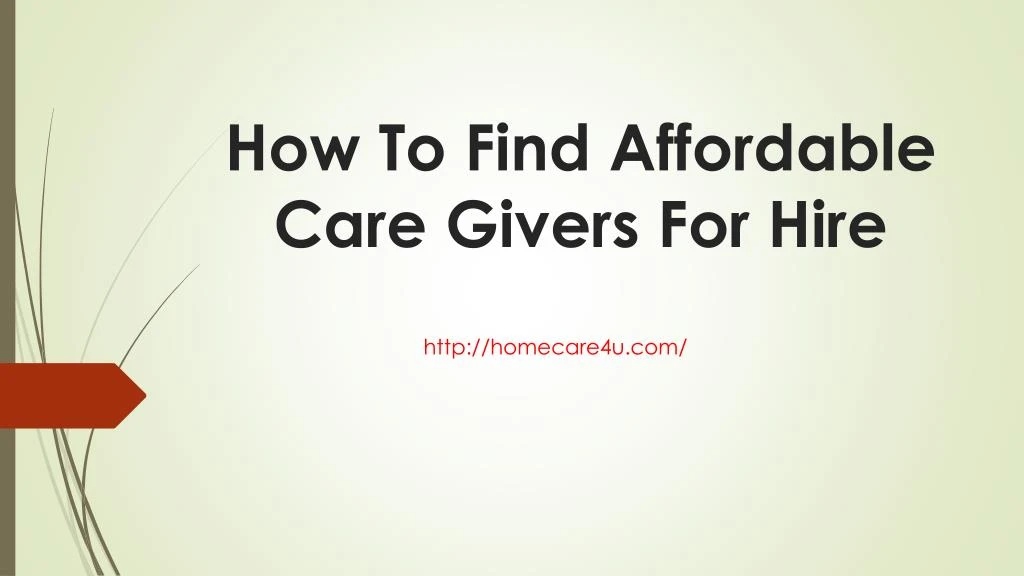how to find affordable care givers for hire