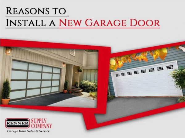Reasons to Install a New Garage Door